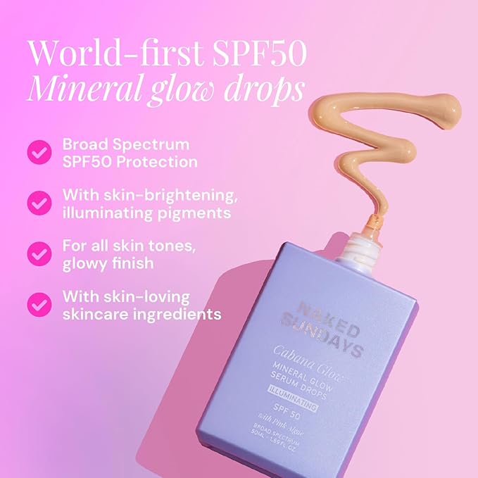 Naked Sundays CabanaGlow™ Illuminating Tint Mineral Serum Drops SPF 50 – Hydrating, Brightening, Zinc Oxide Daily Facial Sunscreen with Skin-Perfecting Pigments